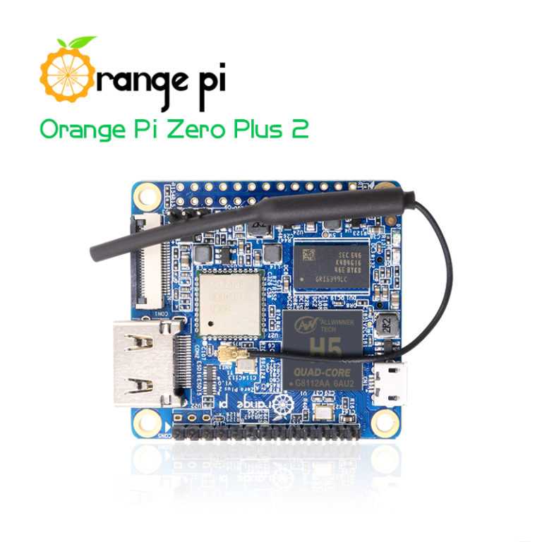Orange Pi Zero Plus 2 H5 - одноплатный мини компьютер с процессором Allwinner H5